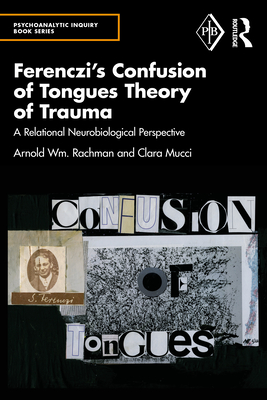Cover of Ferenczi's Confusion of Tongues Theory of Trauma: A Relational Neurobiological Perspective