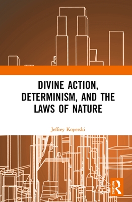 Cover of Divine Action, Determinism, and the Laws of Nature