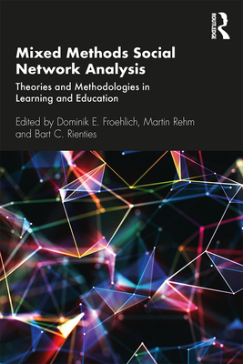 Cover of Mixed Methods Social Network Analysis: Theories and Methodologies in Learning and Education