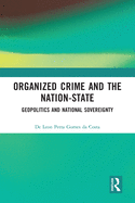 Cover of Organized Crime and the Nation-State: Geopolitics and National Sovereignty