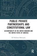 Cover of Public Private Partnerships and Constitutional Law: Accountability in the United Kingdom and the United States of America