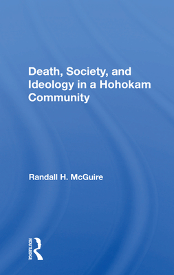 Cover of Death, Society, and Ideology in a Hohokam Community