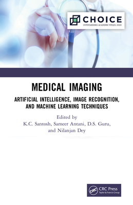 Cover of Medical Imaging: Artificial Intelligence, Image Recognition, and Machine Learning Techniques