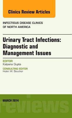 Cover of Urinary Tract Infections, an Issue of Infectious Disease Clinics: Volume 28-1