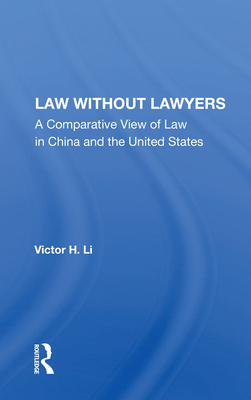 Cover of Law Without Lawyers: A Comparative View of Law in China and the United States
