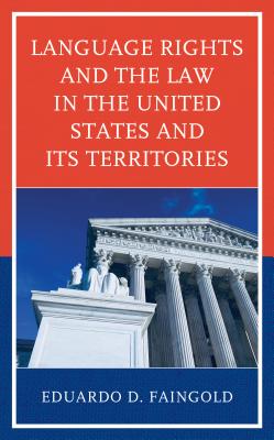 Cover of Language Rights and the Law in the United States and Its Territories
