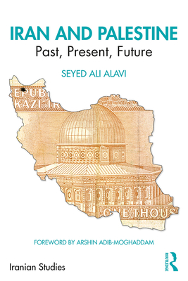 Cover of Iran and Palestine: Past, Present, Future