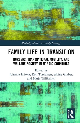 Cover of Family Life in Transition: Borders, Transnational Mobility, and Welfare Society in Nordic Countries