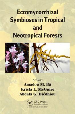 Cover of Ectomycorrhizal Symbioses in Tropical and Neotropical Forests