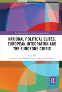 Cover of National Political Elites, European Integration and the Eurozone Crisis