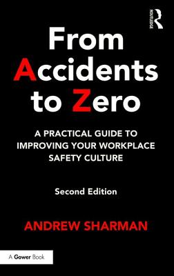 Cover of From Accidents to Zero: A Practical Guide to Improving Your Workplace Safety Culture