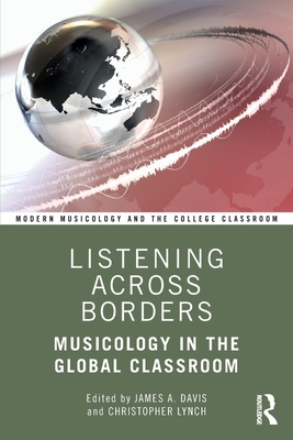 Cover of Listening Across Borders: Musicology in the Global Classroom