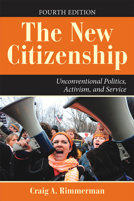 Cover of The New Citizenship: Unconventional Politics, Activism, and Service