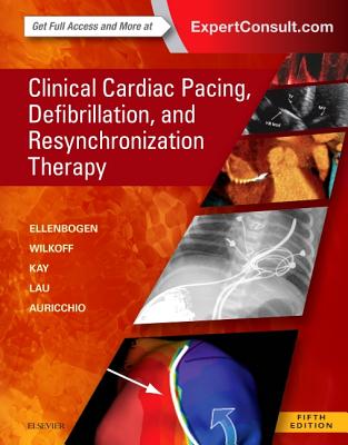 Cover of Clinical Cardiac Pacing, Defibrillation and Resynchronization Therapy