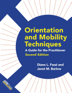 Cover of Orientation and Mobility Techniques: A Guide for the Practitioner