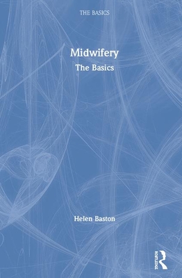 Cover of Midwifery: The Basics