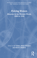 Cover of Policing Women: Histories in the Western World, 1800 to 1950