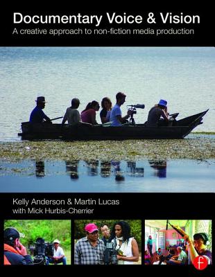 Cover of Documentary Voice & Vision: A Creative Approach to Non-Fiction Media Production