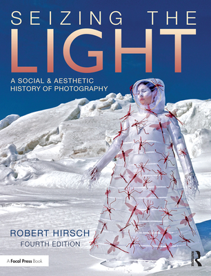 Cover of Seizing the Light: A Social & Aesthetic History of Photography