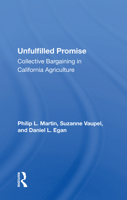 Cover of Unfulfilled Promise: Collective Bargaining in California Agriculture