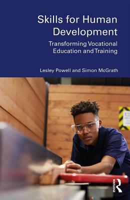 Cover of Skills for Human Development: Transforming Vocational Education and Training