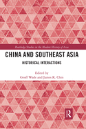 Cover of China and Southeast Asia: Historical Interactions