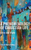 Cover of A Phenomenology of Christian Life: Glory and Night