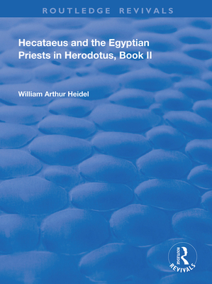 Cover of Hecataeus and the Egyptian Priests in Herodotus, Book 2: American Academy of Arts and Sciences, Memoirs, V18, Part 2