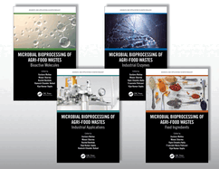 Cover of Microbial Bioprocessing of Agri-Food Wastes, Four-Volume Set