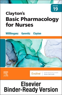 Cover of Clayton's Basic Pharmacology for Nurses - Binder Ready: Clayton's Basic Pharmacology for Nurses - Binder Ready