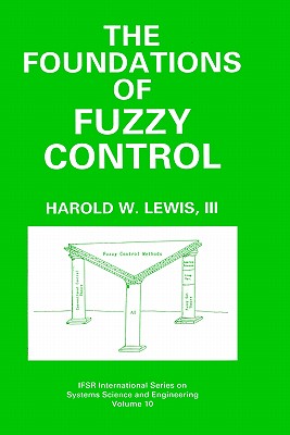 Cover of The Foundations of Fuzzy Control