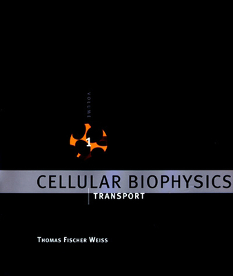 Cover of Cellular Biophysics, Volume 1: Transport