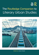Cover of The Routledge Companion to Literary Urban Studies