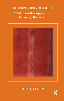 Cover of Exchanging Voices: A Collaborative Approach to Family Therapy