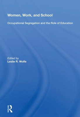 Cover of Women, Work, and School: Occupational Segregation and the Role of Education