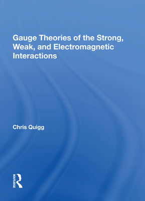 Cover of Gauge Theories of Strong, Weak, and Electromagnetic Interactions