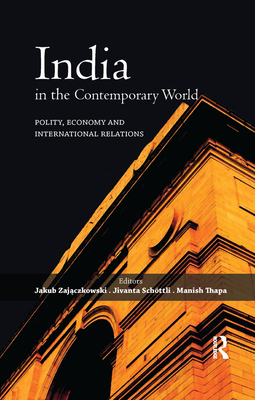 Cover of India in the Contemporary World: Polity, Economy and International Relations