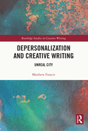 Cover of Depersonalization and Creative Writing: Unreal City