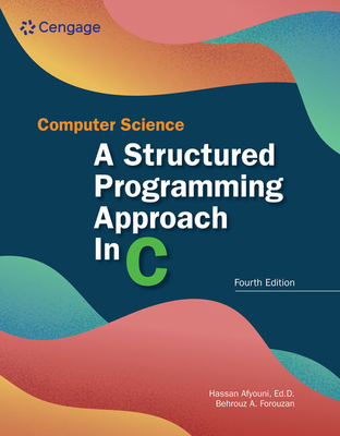 Cover of Computer Science: A Structured Programming Approach in C