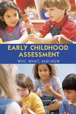 Cover of Early Childhood Assessment: Why, What, and How
