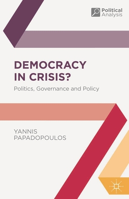 Cover of Democracy in Crisis?: Politics, Governance and Policy