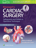 Cover of Khonsari's Cardiac Surgery: Safeguards and Pitfalls in Operative Technique