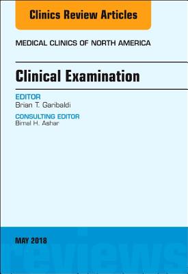 Cover of Clinical Examination, an Issue of Medical Clinics of North America: Volume 102-3
