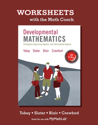 Cover of Worksheets with the Math Coach for Developmental Mathematics: Prealgebra, Beginning Algebra, Intermediate Algebra