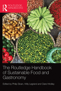 Cover of The Routledge Handbook of Sustainable Food and Gastronomy
