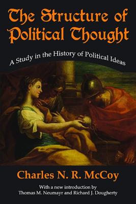 Cover of The Structure of Political Thought: A Study in the History of Political Ideas