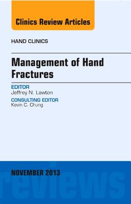 Cover of Management of Hand Fractures, an Issue of Hand Clinics: Volume 29-4