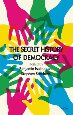 Cover of The Secret History of Democracy