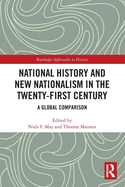 Cover of National History and New Nationalism in the Twenty-First Century: A Global Comparison