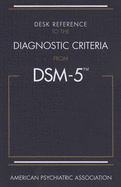 Cover of Desk Reference to the Diagnostic Criteria from Dsm-5(r)